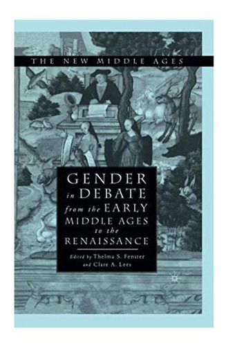 Libro: Gender In Debate From The Early Middle Ages To The