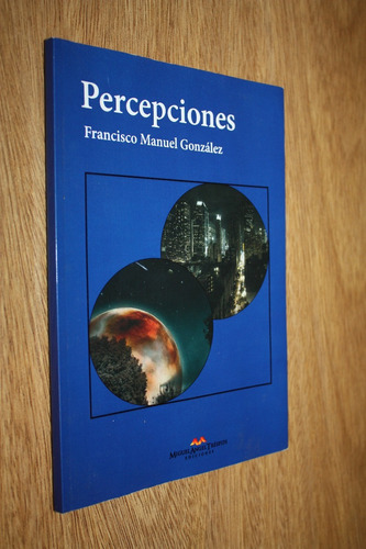Percepciones - Francisco Manuel Gonzalez **
