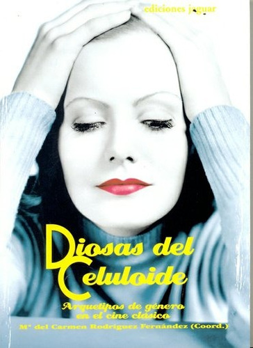 Diosas Del Celuloide - Maria Del Carmen Rodriguez Fernandez