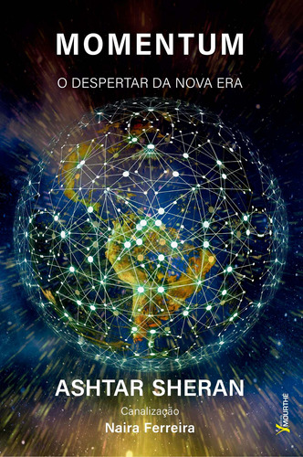 Momentum - O Despertar da Nova Era: Ashtar Sheran, de Ferreira, Naira. Editora Mourthé Ltda, capa mole em português, 2020