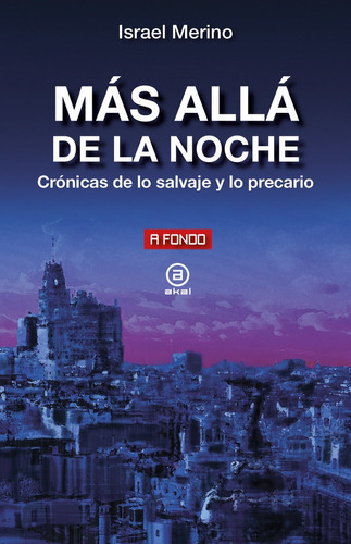 Mas Alla De La Noche, De Merino,israel. Editorial Ediciones Akal, Tapa Blanda En Español
