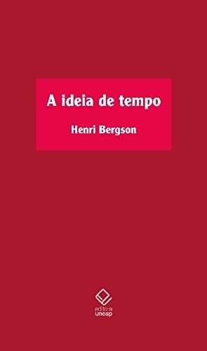 Libro A Ideia De Tempo Curso No Collège De France (1901 1902