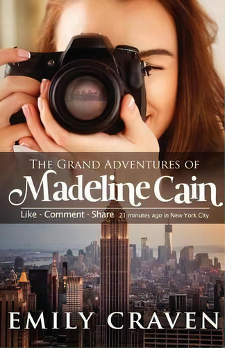 The Grand Adventures Of Madeline Cain, De Emily Craven. Editorial Craven Publishing, Tapa Blanda En Inglés