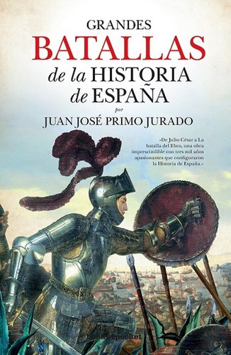 Grandes Batallas De La Historia De Espaãâ±a, De Primo Jurado, Juan José. Editorial Almuzara, Tapa Blanda En Español