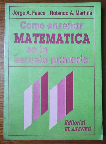 Como Enseñar Matematica En La Escuela Primaria Fasce Martiña