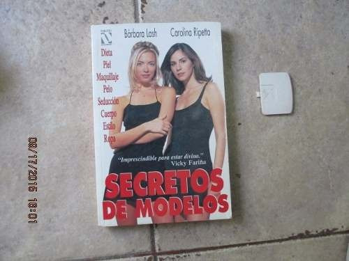 Secretos De Modelos - Bárbara Lash / Carolina Ripetta