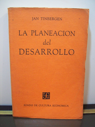 Adp La Planeacion Del Desarrollo Jan Tinbergen / Ed. F. C. E