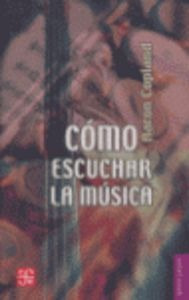 Libro Como Escuchar La Musica - Copland,aaron