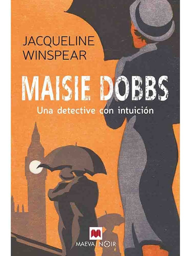 Maisie Dobbs Una Detective Con Intuicion - Jacqueline Winspe