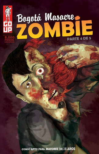 Imagen 1 de 2 de  Bogota Masacre Zombie Parte 4 De 5 Comic Go Up Comics!!