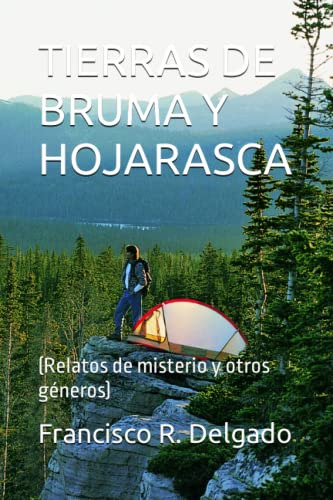 Tierras De Bruma Y Hojarasca: -relatos De Misterio Y Otros G