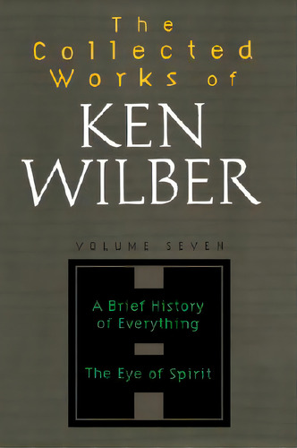 The Collected Works Of Ken Wilber, Volume 7, De Wilber, Ken. Editorial Shambhala, Tapa Blanda En Inglés