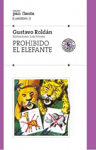 Libro - Prohibido El Elefante  - Roldan, Gustavo, De Roldán