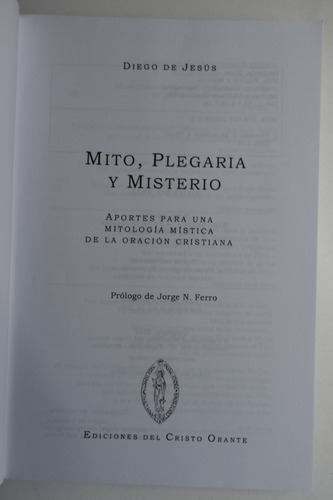 Mito,plegaria Y Misterio :aportes Para Una Mitología Místc33 (Usado)
