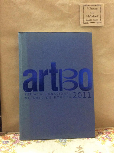 Libro Artbo Feria Internacional De Arte De Bogotá 2011