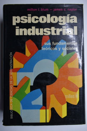 Psicología Industrial:sus Fundamentos Teóricos Y Socialec188