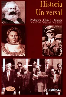 Historia Universal - Rodríguez Arvizu Gómez Méndez - Limusa