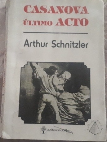 Casanova - Ultimo Acto - Arthur Schnitzler