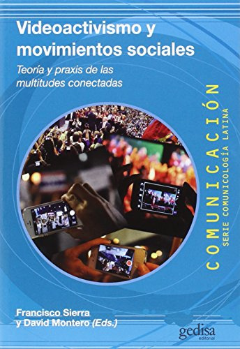 Libro Videoactivismo Y Movimientos Sociales De Francisco Sie