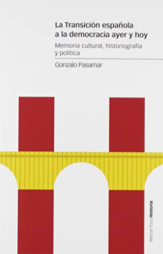 Libro La Transición Española A La Democracia Ayer Y Hoy De P
