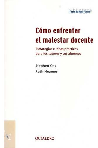 Libro Cómo Enfrentar El Malestar Docente ?