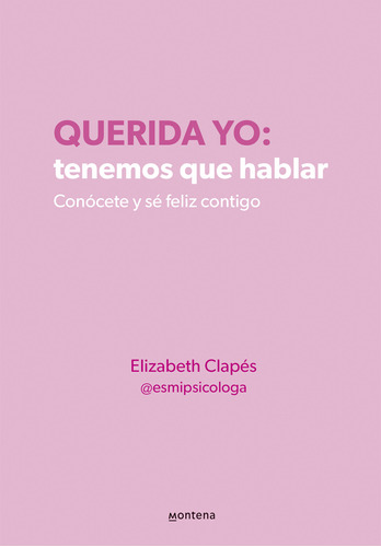 Libro Querida Yo Tenemos Que Hablar - Elizabeth Clapés