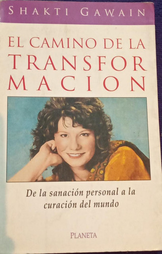 El Camino De La Transformación Shakti Gawain