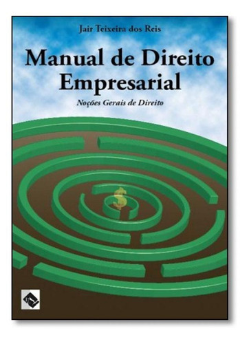 Manual De Direito Empresarial: Noções Gerais De Direito, De Jair Teixeira Dos Reis . Editora Srs Editora, Capa Mole Em Português