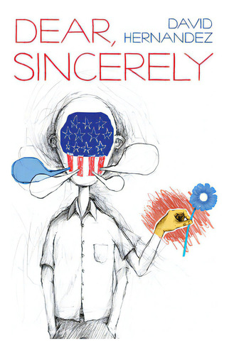 Dear, Sincerely, De Hernandez, David., Vol. 1. Editorial Univ Of Pittsburgh Pr, Tapa Blanda En Inglés