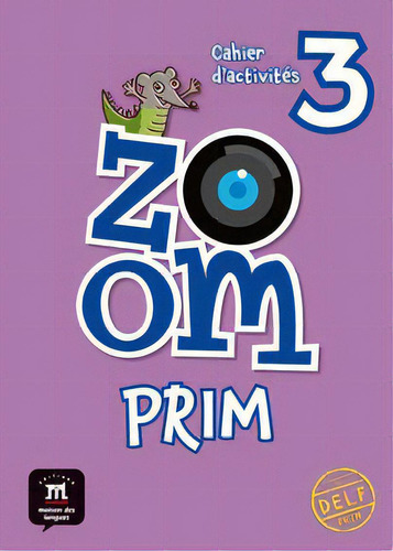 Zoom Prim 3 Cahier D'activitãâ©s, De Jonville,catherine. Editorial Difusion Centro De Investigacion Y Publicaciones D, Tapa Blanda En Francés