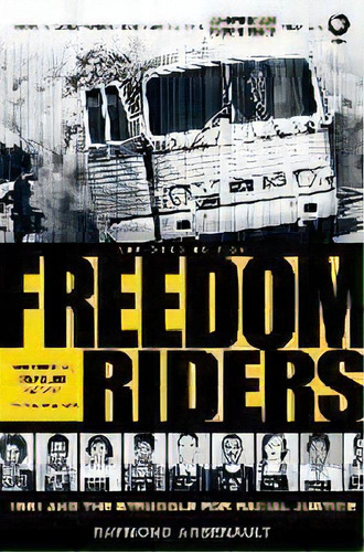 Freedom Riders Abridged : 1961 And The Struggle For Racial Justice, De Raymond Arsenault. Editorial Oxford University Press Inc, Tapa Blanda En Inglés