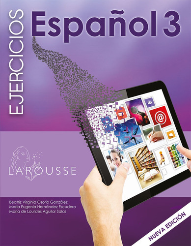Español 3 Cuaderno de Ejercicios, de Osorio González, Beatriz Virginia. Editorial Larousse, tapa blanda en español, 2014