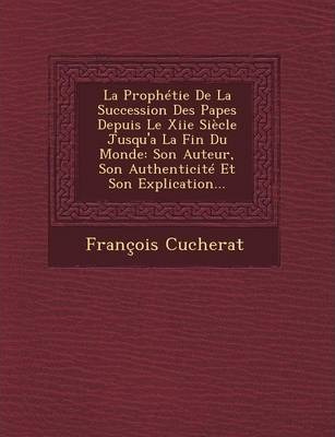 Libro La Prophetie De La Succession Des Papes Depuis Le X...