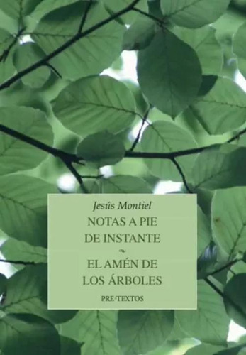 Libro Notas A Pie De Instante / El Amén De Los Árboles