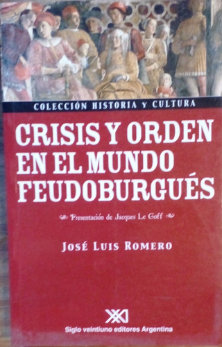 José Luis Romero - Crisis Y Orden En El Mundo Feudoburgués