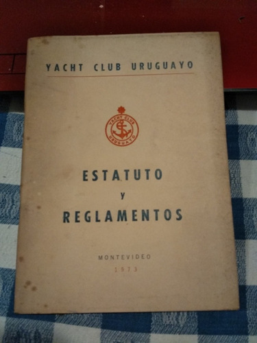 Yacht Club Uruguayo - Estatuto Y Reglamentos - 1973