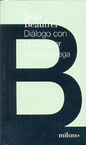 Libro - Diálogo Con Heidegger - Jean Beaufret