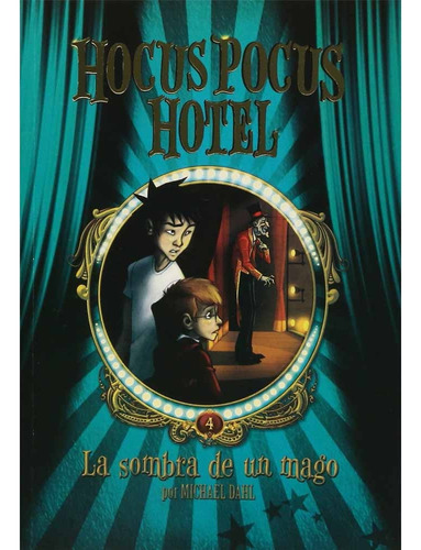 Hocus Pocus Hotel 04 La Sombra De Un Mago - Michael Dahl