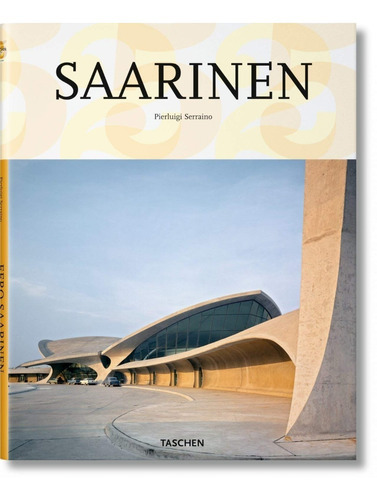 25-kr- Eero Saarinen (t.d): 25-kr- Eero Saarinen (t.d), De Pierluigi Serraino. Editorial Taschen, Tapa Dura, Edición 2009 En Español, 2009