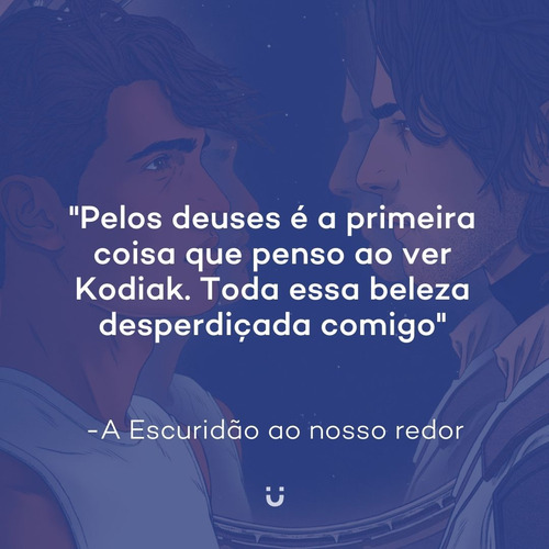 A escuridão ao nosso redor, de Eliot Schrefer. Editora Buzz, capa mole em português, 2023