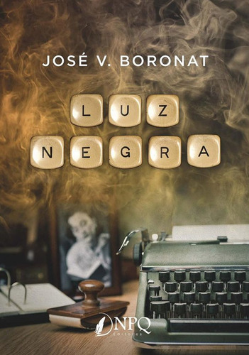 Luz Negra / Boronat, Jose V.