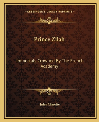 Libro Prince Zilah: Immortals Crowned By The French Acade...