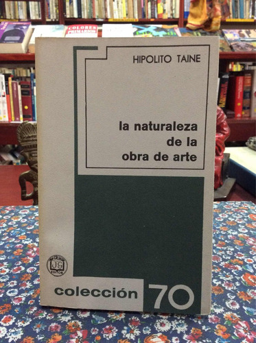 Naturaleza De La Obra De Arte Hipólito Taine Colección 70