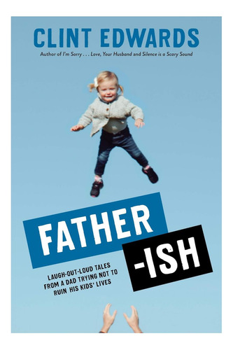 Libro: Father-ish: Historias A Carcajadas De Un Padre Que In