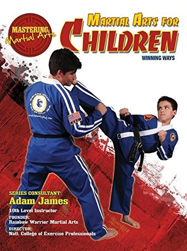 Martial Arts For Children Winning Ways (mastering The Martia