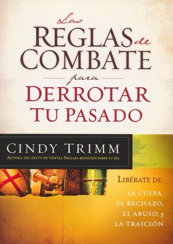 Las Reglas De Combate Para Derrotar Tu Pasado - Cindy Trimm