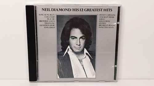 Cd Neil Diamond His 12 Greatest Hits Canadá Ed. Año 1991 C/1