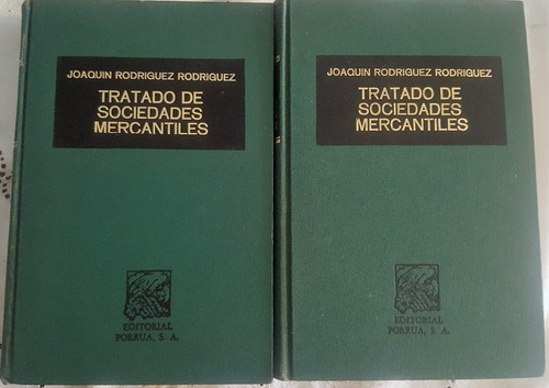 Tratado De Sociedades Mercantiles. 2ts. Joaquin Rodriguez R.
