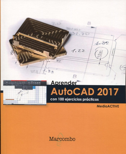 Aprender Autocad 2017 Con 100 Ejercicios Prácticos (aprender