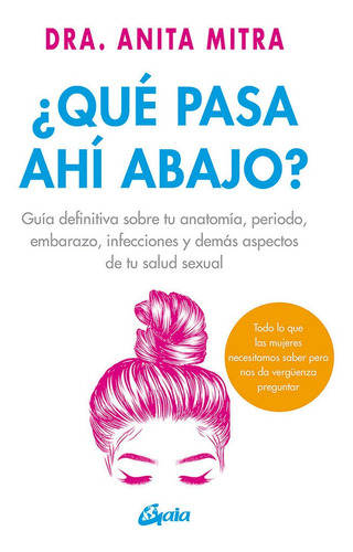 Ãâ¿quãâ© Pasa Ahãâ Abajo?, De Mitra, Dra. Anita. Editorial Gaia Ediciones, Tapa Blanda En Español